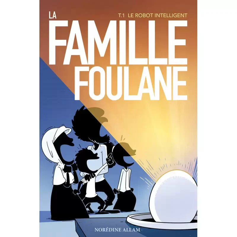 La famille Foulane Tome 1