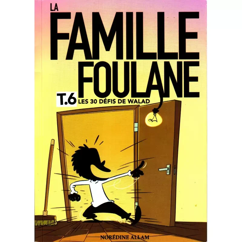 La famille Foulane Tome 6