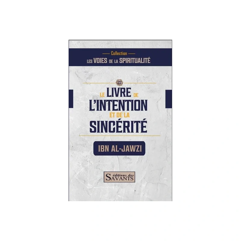Le livre de l'intention et de la sincérité